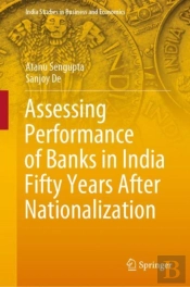 Assessing Performance Of Banks In India Fifty Years After Nationalization