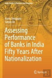 Assessing Performance Of Banks In India Fifty Years After Nationalization