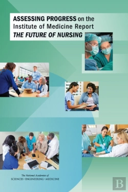 Bertrand.pt - Assessing Progress On The Institute Of Medicine Report The Future Of Nursing