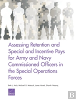 Bertrand.pt - Assessing Retention And Special And Incentive Pays For Army And Navy Commissioned Officers In The Special Operations Forces