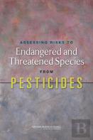 Assessing Risks To Endangered And Threatened Species From Pesticides
