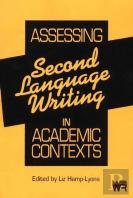 Assessing Second Language Writing In Academic Contexts