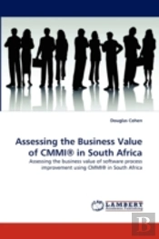 Assessing The Business Value Of Cmmi® In