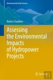 Assessing The Environmental Impacts Of Hydropower Projects