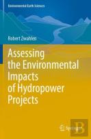 Assessing The Environmental Impacts Of Hydropower Projects
