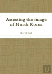 Assessing The Image Of North Korea