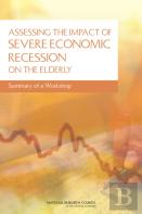 Assessing The Impact Of Severe Economic Recession On The Elderly