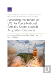 Assessing The Impact Of U.S. Air Force National Security Space Launch Acquisition Decisions
