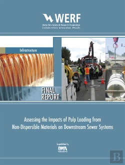Bertrand.pt - Assessing The Impacts Of Pulp Loading From Non-Dispersible Materials On Downstream Sewer Systems