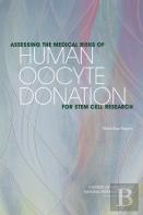 Assessing The Medical Risks Of Human Oocyte Donation For Stem Cell Research