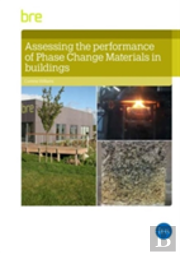 Assessing The Performance Of Phase Change Materials In Buildings