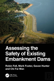 Assessing The Safety Of Existing Embankment Dams