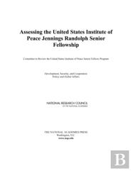 Assessing The United States Institute Of Peace Jennings Randolph Senior Fellowship