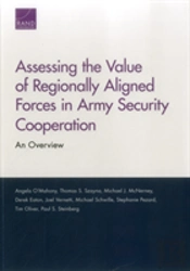 Assessing The Value Of Regionally Aligned Forces In Army Security Cooperation