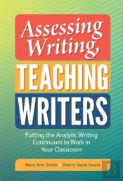 Assessing Writing, Teaching Writers