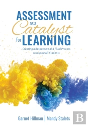 Assessment As A Catalyst For Learning