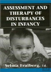 Assessment & Therapy Of Disturbances In Infancy. (Master Work)