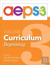 Assessment, Evaluation, And Programming System For Infants And Children (Aeps (R)-3): Curriculum, Volume 3