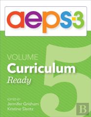 Assessment, Evaluation, And Programming System For Infants And Children (Aeps (R)-3): Curriculum, Volume 5