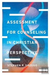 Assessment For Counseling In Christian Perspective
