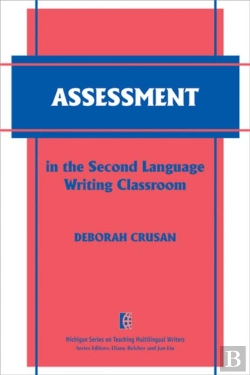 Bertrand.pt - Assessment In The Second Language Writing Classroom