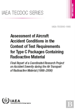Bertrand.pt - Assessment Of Aircraft Accident Conditions In The Context Of Test Requirements For Type C Packages Containing Radioactive Material