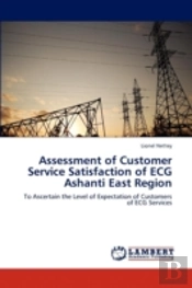 Assessment Of Customer Service Satisfaction Of Ecg Ashanti East Region