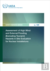 Assessment Of High Wind And External Flooding (Excluding Tsunami) Hazards In Site Evaluation For Nuclear Installations
