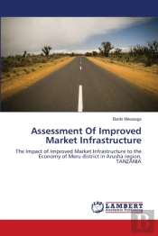 Assessment Of Improved Market Infrastruc