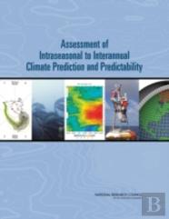Assessment Of Intraseasonal To Interannual Climate Prediction And Predictability