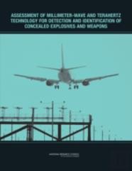 Assessment Of Millimeter-Wave And Terahertz Technology For Detection And Identification Of Concealed Explosives And Weapons