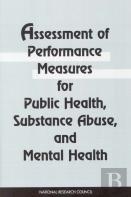 Assessment Of Performance Measures For Public Health, Substance Abuse, And Mental Health