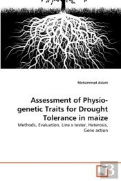 Assessment Of Physio-Genetic Traits For Drought Tolerance In Maize