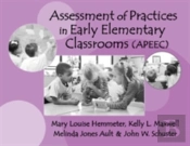 Assessment Of Practices In Early Elementary Classrooms