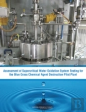 Assessment Of Supercritical Water Oxidation System Testing For The Blue Grass Chemical Agent Destruction Pilot Plant