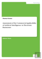 Assessment Of The Commercial Applicability Of Artificial Intelligence In Electronic Businesses