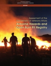 Assessment Of The Department Of Veterans Affairs Airborne Hazards And Open Burn Pit Registry