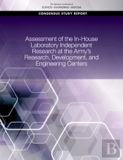 Assessment Of The In-House Laboratory Independent Research At The Army'S Research, Development, And Engineering Centers