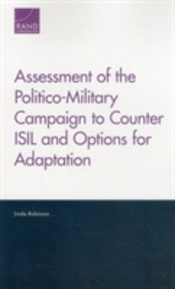 Assessment Of The Politico-Military Campaign To Counter Isil And Options For Adaptation