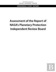 Assessment Of The Report Of Nasa'S Planetary Protection Independent Review Board