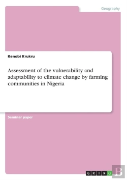 Bertrand.pt - Assessment Of The Vulnerability And Adaptability To Climate Change By Farming Communities In Nigeria