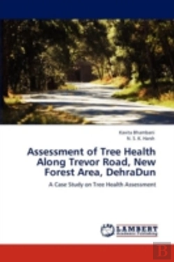 Bertrand.pt - Assessment Of Tree Health Along Trevor Road, New Forest Area, Dehradun