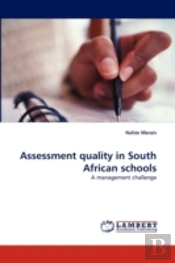 Assessment Quality In South African Schools
