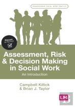 Assessment, Risk And Decision Making In Social Work