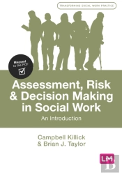 Assessment, Risk And Decision Making In Social Work