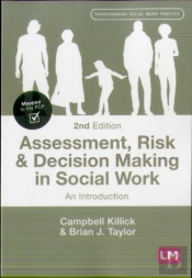 Assessment, Risk And Decision Making In Social Work