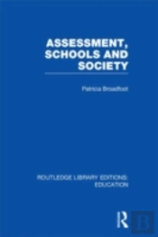 Assessment, Schools And Society