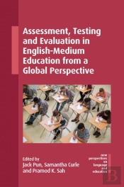 Assessment, Testing And Evaluation In English-Medium Education From A Global Perspective