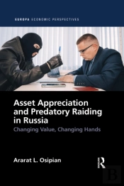 Asset Appreciation And Predatory Raiding In Russia