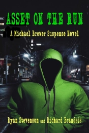 Asset On The Run: A Michael Brewer Suspense Novel